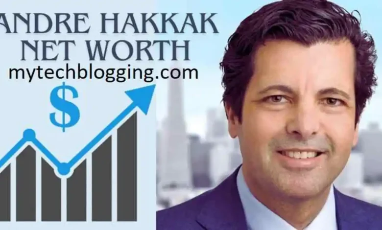 Andre Hakkak net worth